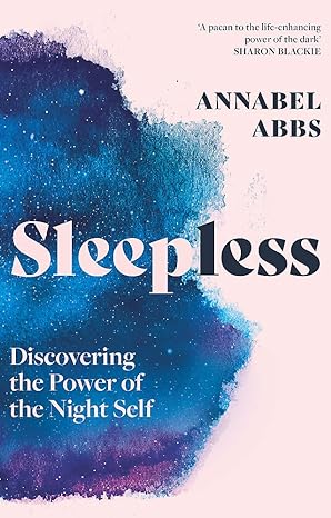 Sleepless: discovering the power of the night self?