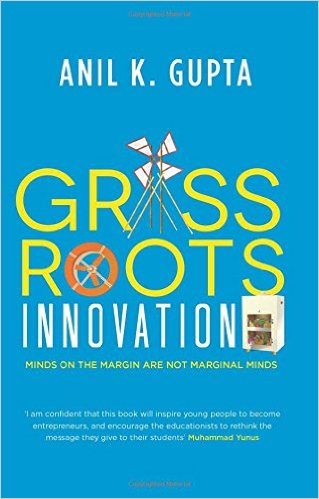 Grassroots innovation: minds on the margin are not marginal minds