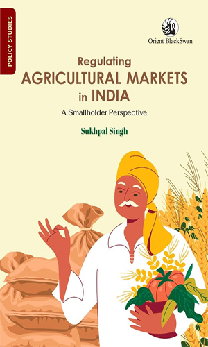 Regulating agricultural markets in India: a smallholder perspective