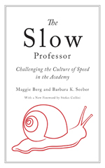 The slow professor: challenging the culture of speed in the academy